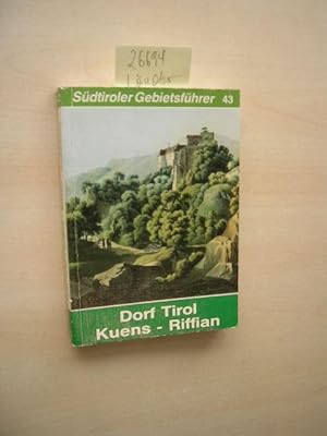 Bild des Verkufers fr Dorf Tirol, Kuens, Riffian. Wiege und Herz Tirols. zum Verkauf von Klaus Ennsthaler - Mister Book