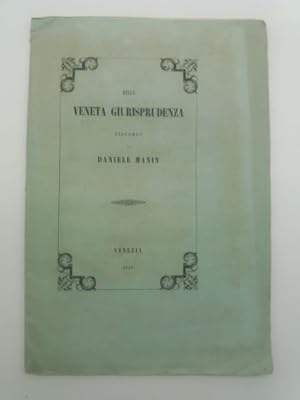 Della veneta giurisprudenza civile mercantile e criminale. Discorso