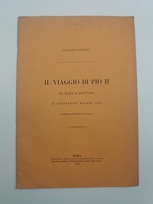 Il viaggio di Pio II da Roma a Mantova 22 gennajo - 27 maggio 1459. Ricerche, rettifiche, dettagli