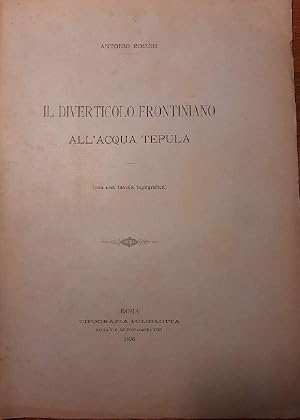 Seller image for IL DIVERTICOLO FRONTINIANO ALL'ACQUA TEPULA(1896) for sale by Invito alla Lettura