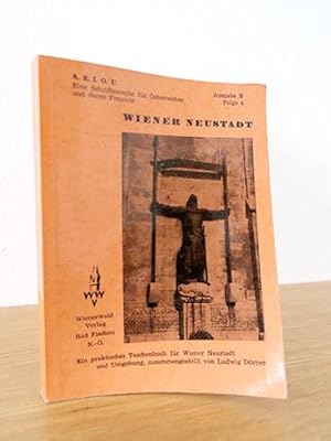 Wiener Neustadt. Ein praktisches Taschenbuch für Wiener Neustadt und Umgebung