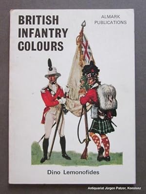 Seller image for British Infantry Colours. London, Almark, 1971. Mit zahlreichen, teils farbigen Abbildungen. 56 S. Or.-Kart. (ISBN 0855240210). for sale by Jrgen Patzer