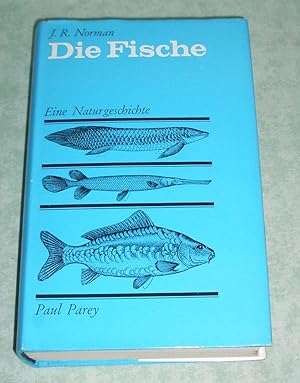 Die Fische. Eine Naturgeschichte f. Sport- u. Berufsfischer, Aquarianer, Biologen u. Naturfreunde.