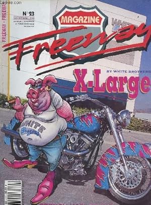 Bild des Verkufers fr Freeway n23 - Nov. 93- - X.Large by Withe Brothers - French Harley Cuo - Frquence Harley-Davidson - Chop 650 Triumph - Un FXR pour le plaisir - 3e Europan Hog Rally en Hollande zum Verkauf von Le-Livre