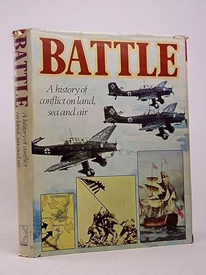 Seller image for BATTLE: A HISTORY OF CONFLICT ON LAND, SEA AND AIR for sale by Stella & Rose's Books, PBFA