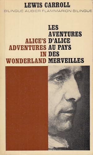 Image du vendeur pour ALICE'S ADVENTURES IN WONDERLAND; LES AVENTURES D'ALICE AU PAYS DES MERVEILLES mis en vente par Librera Vobiscum