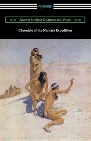 Bild des Verkufers fr Chronicle of the Narvaez Expedition zum Verkauf von GreatBookPrices