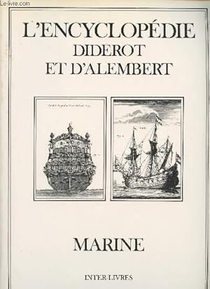 Imagen del vendedor de L'encyclopdie Diderot et d'Alembert - Marine : Recueil de planches sur les sciences, les arts libraux et les arts mchaniques, avec leur explication. a la venta por Le-Livre