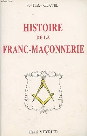 Bild des Verkufers fr Histoire de la franc-maonnerie zum Verkauf von Le-Livre