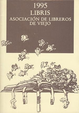 Imagen del vendedor de 1995. LIBRIS. ASOCIACIN DE LIBREROS DE VIEJO a la venta por Librera Vobiscum