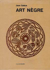 ART NEGRE, Recherche de Ses Fonctions et Dimensions