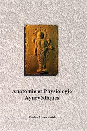 Image du vendeur pour Anatomie Et Physiologie Ayurvedique -Language: french mis en vente par GreatBookPrices