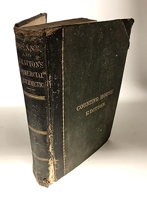 Imagen del vendedor de Bryant and Stratton's Commercial Arithmetic In Two Parts: Designed For The Counting Room, Commercial And Agricultural Colleges, Normal And High Schools, Academies, And Universities a la venta por Shadyside Books