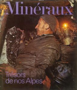 Minéraux. Trésors de nos Alpes