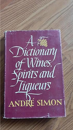Image du vendeur pour A Dictionary of Wines, Spirits and Liqueurs mis en vente par Darby Jones