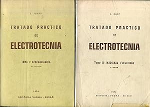 TRATADO PRACTICO DE ELECTROTECNIA. TOMO I: GENERALIDADES. TOMO II: MAQUINAS ELECTRICAS.