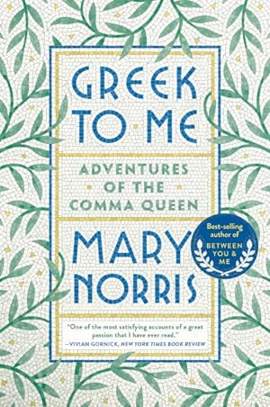 Seller image for Greek to Me : Adventures of the Comma Queen for sale by GreatBookPrices