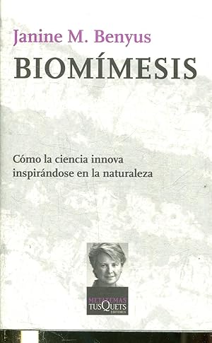 BIOMIMESIS. COMO LA CIENCIA INNOVA INSPIRANDOSE EN LA NATURALEZA.