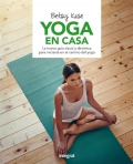 Bild des Verkufers fr Yoga en casa. La nueva gua visual y dinmica para iniciarse en el camino del yoga zum Verkauf von Espacio Logopdico