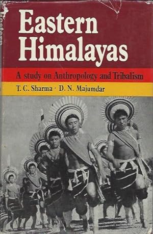 Seller image for EASTERN HIMALAYAS, A Study on Anthropology and Tribalism for sale by Ethnographic Arts Publications