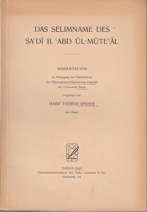 Das Selimname des Sa ' di B. ' Abd Ül - Müte ' Al. - Dissertation.