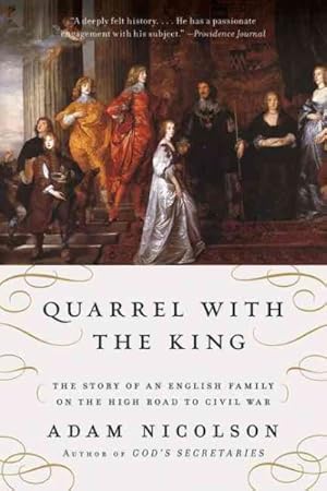 Seller image for Quarrel with the King : The Story of an English Family on the High Road to Civil War for sale by GreatBookPrices