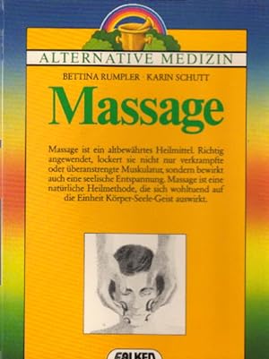 Bild des Verkäufers für Massage. Bettina Rumpler ; Karin Schutt. [Zeichn.: Helga Henkel] / Falken-Bücherei; Alternative Medizin zum Verkauf von AMAHOFF- Bookstores