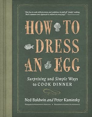 Seller image for How to Dress an Egg : Surprising and Simple Ways to Cook Dinner for sale by GreatBookPrices
