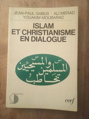 Imagen del vendedor de Islam et christianisme en dialogue a la venta por Librairie des Possibles