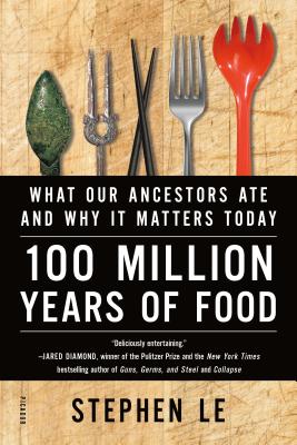 Image du vendeur pour 100 Million Years of Food: What Our Ancestors Ate and Why It Matters Today (Paperback or Softback) mis en vente par BargainBookStores