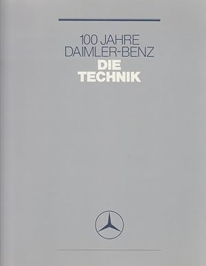 100 [Hundert] Jahre Daimler-Benz - Die Technik / von Manfred Barthel u. Gerold Lingnau Daimler-Be...