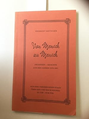 Immagine del venditore per Von Mensch zu Mensch. Gedanken - Gedichte aus den jahren 1978-1981 venduto da Kepler-Buchversand Huong Bach