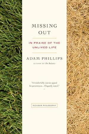 Seller image for Missing Out : In Praise of the Unlived Life for sale by GreatBookPrices