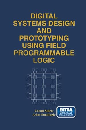Imagen del vendedor de Digital Systems Design and Prototyping Using Field Programmable Logic a la venta por BuchWeltWeit Ludwig Meier e.K.