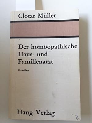 Der homöopathische Haus- und Familienarzt : eine Darstellung d. Grundsätze u. Lehren d. Homöopath...