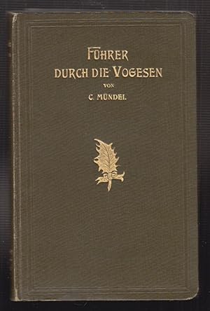 Seller image for Fhrer durch die Vogesen. Kleine Ausgabe des Reisehandbuches `die Vogesen`. for sale by Antiquariat Burgverlag