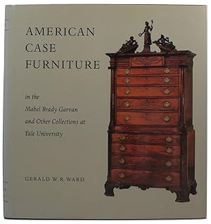 American Case Furniture in the Mabel Brady Garvan and Other Collections at Yale University