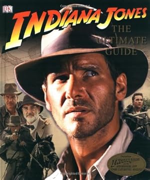 Immagine del venditore per Indiana Jones - The Ultimate Guide (Indiana Jones Film Tie in) venduto da Modernes Antiquariat an der Kyll