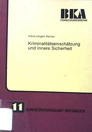 Imagen del vendedor de Kriminalitteinschtzung und Innere Sicherheit. BKA-Forschungsreihe, Band 11 a la venta por books4less (Versandantiquariat Petra Gros GmbH & Co. KG)