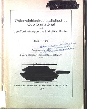 Seller image for sterreichisches statistisches Quellenmaterial und Verffentlichungen, die Statistik enthalten 1945-1956. Berichte zur deutschen Landeskunde Band 19 Heft 1 for sale by books4less (Versandantiquariat Petra Gros GmbH & Co. KG)