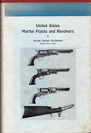 Imagen del vendedor de United States Martial Pistols and Revolvers a la venta por Newbury Books