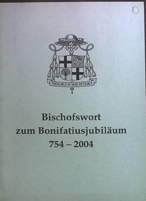 Bild des Verkufers fr Bischofswort zum Bonifatiusjubilum 754-2004. zum Verkauf von books4less (Versandantiquariat Petra Gros GmbH & Co. KG)
