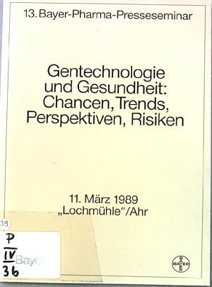 Immagine del venditore per Gentechnologie und Gesundheit: Chancen, Trends, Perspektiven, Risiken: 13. Bayer Pharma-Presseseminar 1989. venduto da books4less (Versandantiquariat Petra Gros GmbH & Co. KG)
