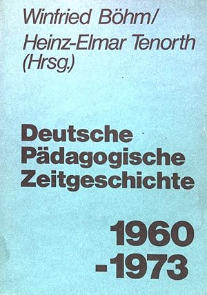 Immagine del venditore per Deutsche Pdagogische Zeitgeschichte 1960-1973: Von der Diskussion um den Rahmenplan zum Bildungsplan. Pdagogische Zeitgeschichte, Band 2 venduto da books4less (Versandantiquariat Petra Gros GmbH & Co. KG)