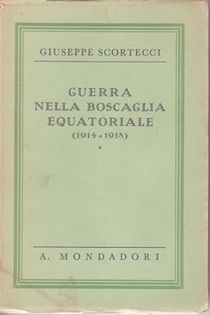 GUERRA NELLA BOSCAGLIA EQUATORIALE (1914 - 1918)