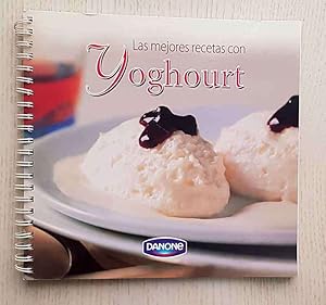 LAS MEJORES RECETAS CON YOGHOURT (Danone)