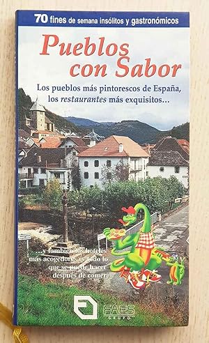 PUEBLOS CON SABOR. Los pueblos más pintorescos de España, los restaurantes más exquisitos.