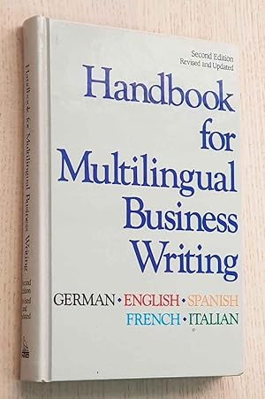 HANDBOOK FOR MULTILINGUAL BUSINESS WRITING. German - English - Spanish - French - Italian