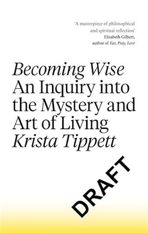 Imagen del vendedor de Becoming Wise : An Inquiry into the Mystery and the Art of Living a la venta por GreatBookPricesUK