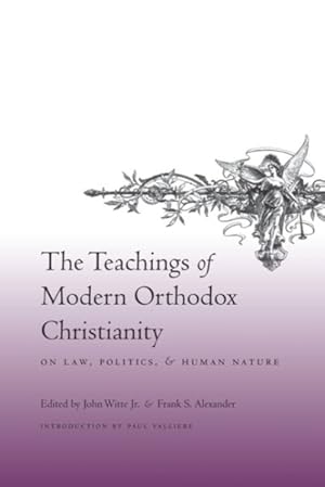 Image du vendeur pour Teachings of Modern Orthodox Christianity on Law, Politics, and Human Nature mis en vente par GreatBookPricesUK